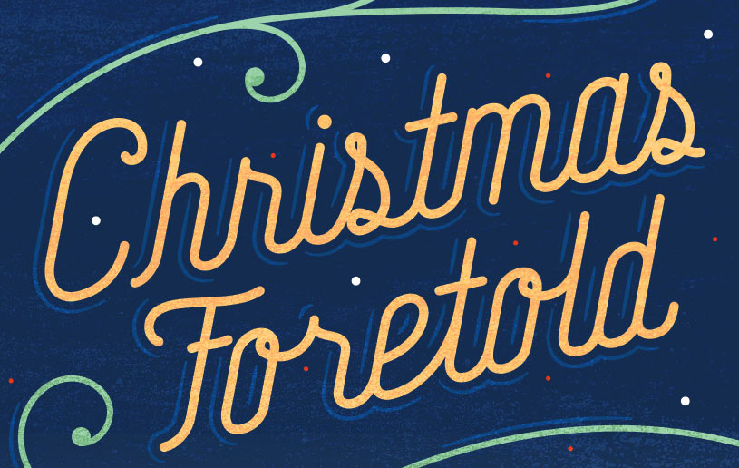 Christmas Foretold: An Advent Journey through the Prophecies and Person of Christ