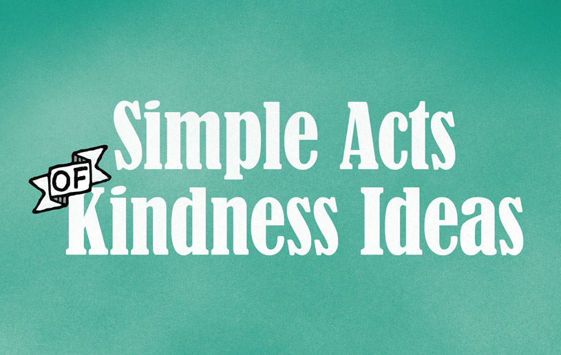Simple Acts of Kindness Ideas