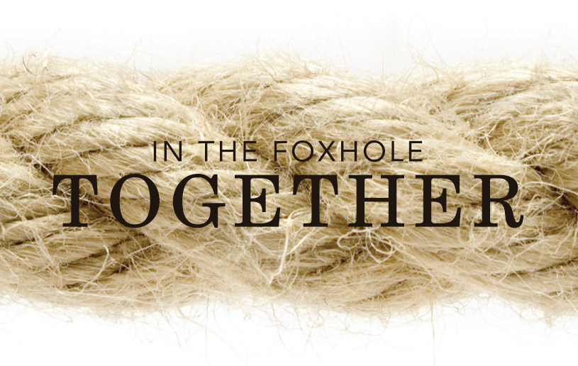 In the Foxhole Together