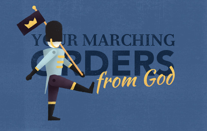 Your Marching Orders from God